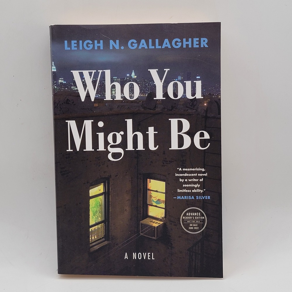 Leigh N. Gallagher‎ Who You Might Be Paperback Advance Reader Copy ARC Good